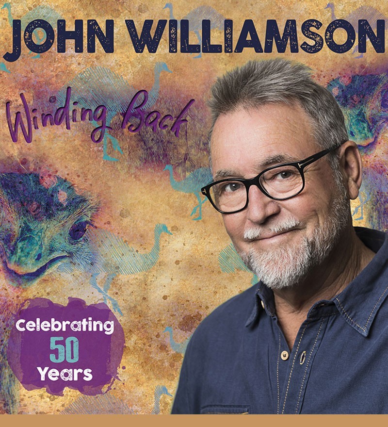 Artist Network presents John Williamson - Winding Back -- Celebrating ...