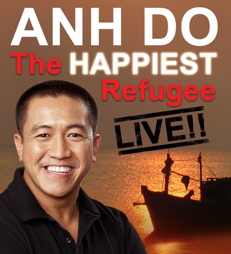 www.alist.com.au presents Anh Do - The Happiest Refugee Live! - Riverlinks