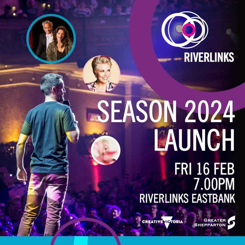 Riverlinks and Greater Shepparton City Council present Riverlinks Season 2024 Launch