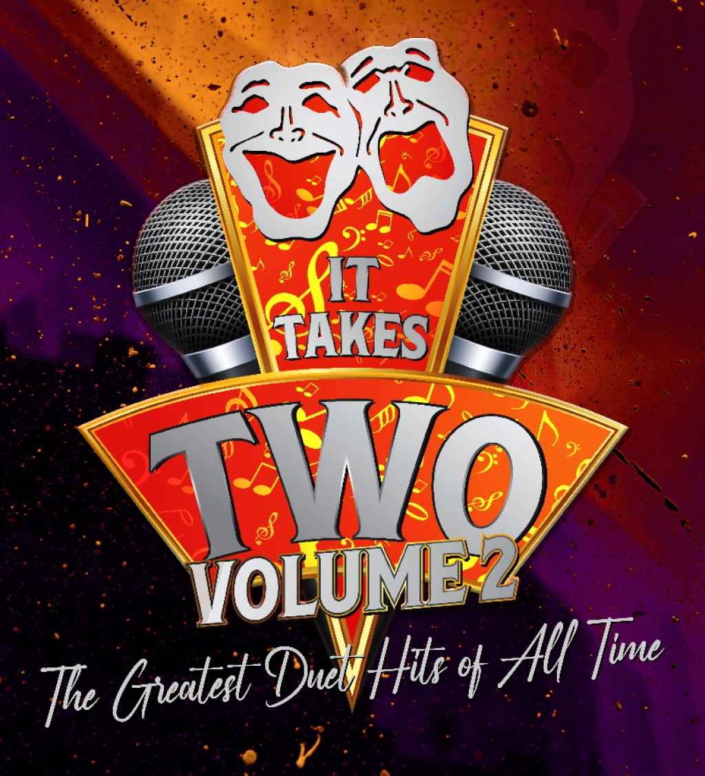 Shepparton Theatre Arts Group presents It Takes Two - Volume Two -- The Greatest Duet Hits of All Time