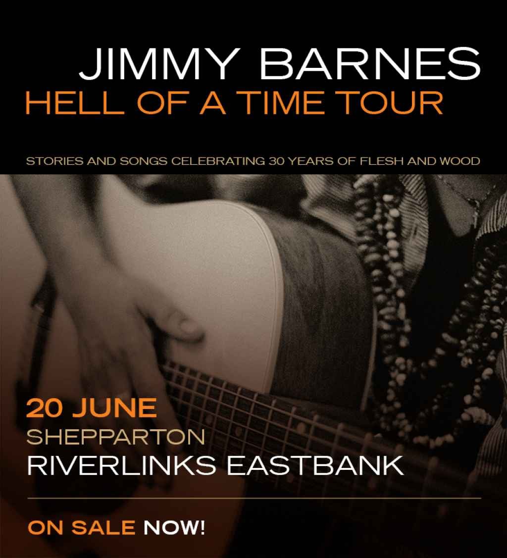 Face to Face Touring presents Jimmy Barnes - Hell of a Time Tour