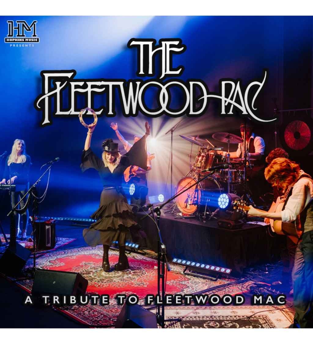 Hopkins Music present The Fleetwood Pac - A Tribute to Fleetwood Mac
