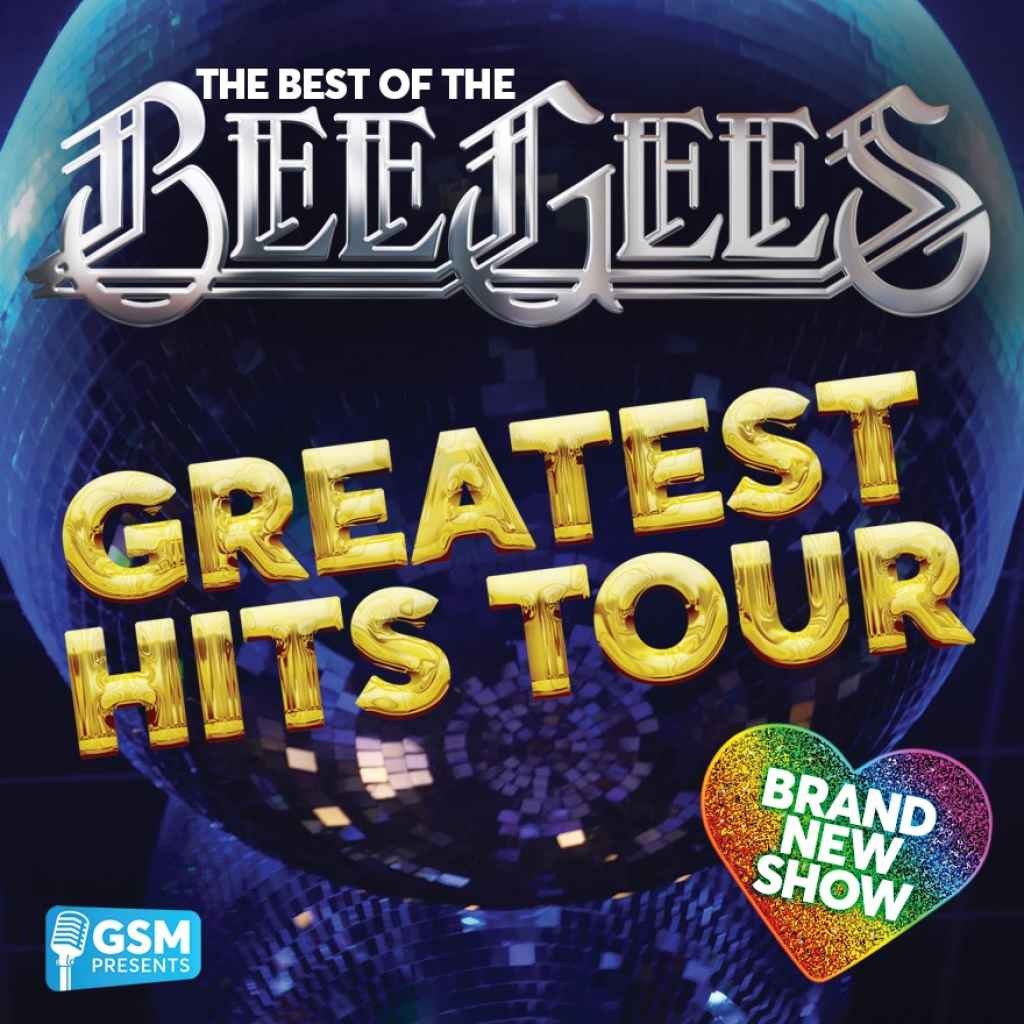 GSM presents Best of the Bee Gees - Greatest Hits Tour
