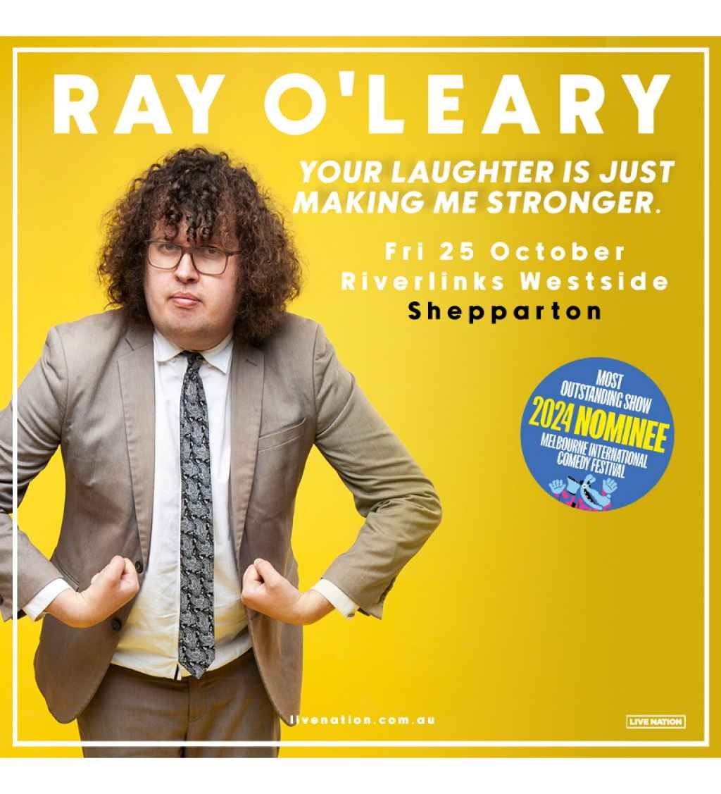 Live Nation presents Ray O'Leary - Your Laughter Is Just Making Me Stronger
