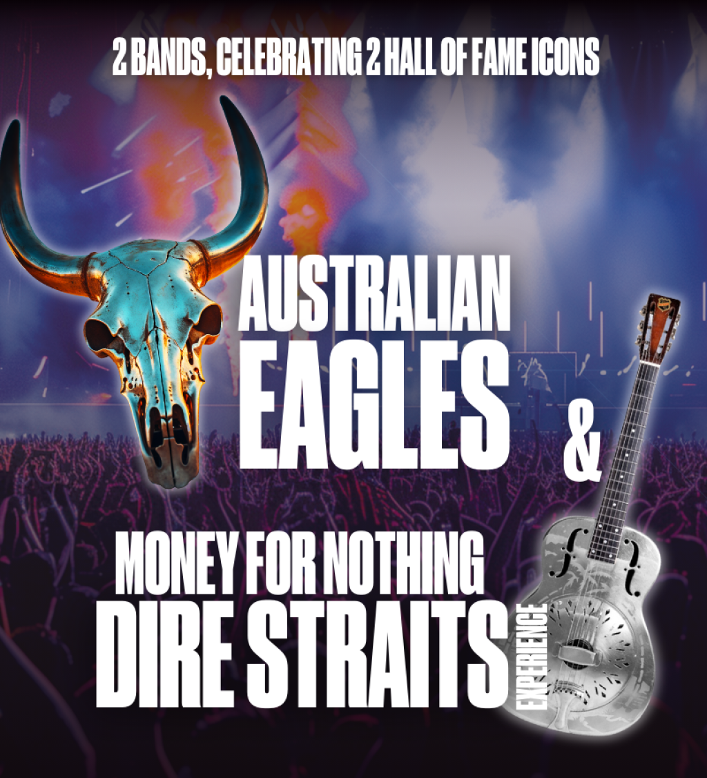 The Harbour Agency presents Hall of Fame Icons Concert - An Unmissable Tribute -- Featuring Australian Eagles Show and Money For Nothing: Dire Straits Experience