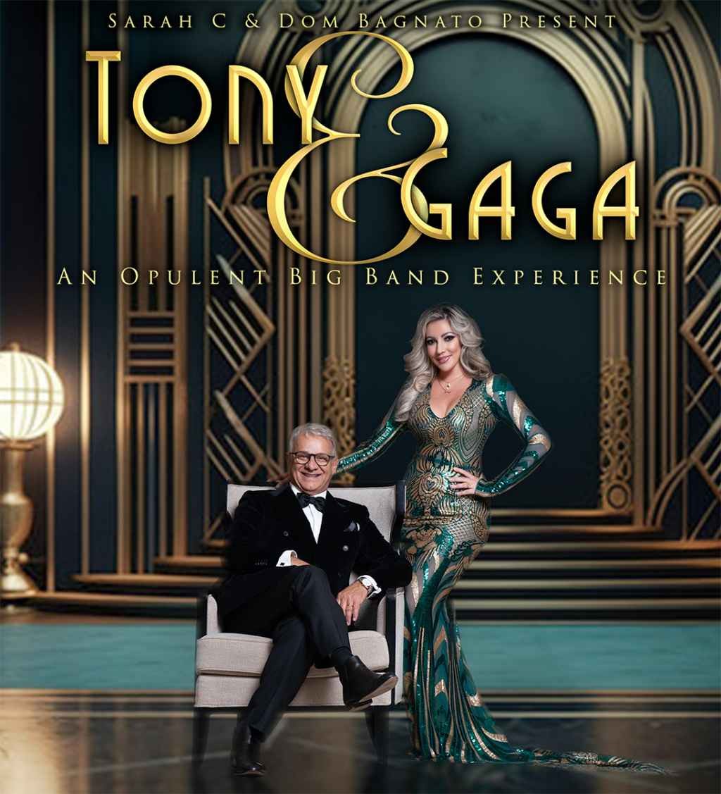 Sarah C & Dom Bagnato present Tony & Gaga -- An Opulent Big Band Experience 