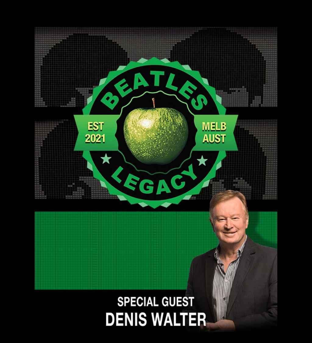 Beatles Legacy <span class="event-heading-subheading">with special guest Denis Walter</span>